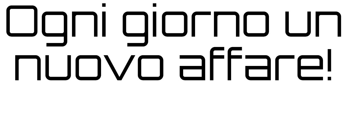 Ogni giorno un nuovo affare!