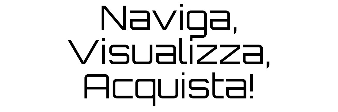 Naviga, Visualizza, Acquista!